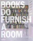 Los libros sí amueblan una habitación - Books Do Furnish a Room