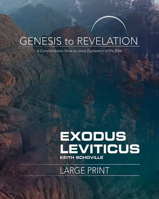 Del Génesis al Apocalipsis: Éxodo, Levítico Libro del Participante: Una exploración exhaustiva de la Biblia versículo a versículo - Genesis to Revelation: Exodus, Leviticus Participant Book: A Comprehensive Verse-By-Verse Exploration of the Bible