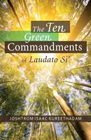 Los diez mandamientos verdes de Laudato Si' - The Ten Green Commandments of Laudato Si'