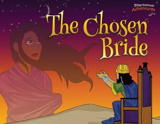 La novia elegida: Las aventuras de Ester - The Chosen Bride: The adventures of Esther