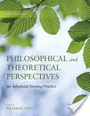 Perspectivas filosóficas y teóricas para la práctica avanzada de la enfermería - Philosophical and Theoretical Perspectives for Advanced Nursing Practice