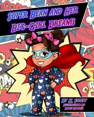 Super Bean y sus sueños de niña grande - Super Bean and Her Big Girl Dreams