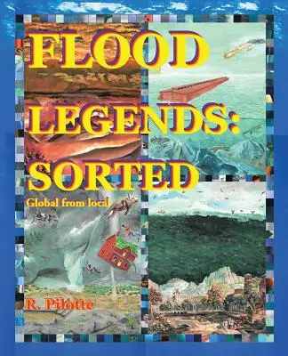 Flood Legends: Clasificadas: Global from Local and Some Evidence for Each - Flood Legends: Sorted: Global from Local and Some Evidence for Each