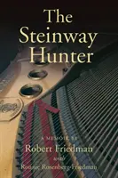 El cazador de Steinway: Memorias - The Steinway Hunter: A Memoir