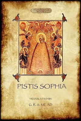 Pistis Sophia: una escritura gnóstica - Pistis Sophia: a gnostic scripture