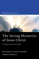 Los Misterios Salvíficos de Jesucristo - The Saving Mysteries of Jesus Christ