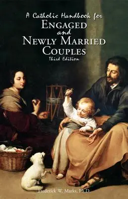 Manual católico para novios y recién casados - A Catholic Handbook for Engaged and New Married Couples