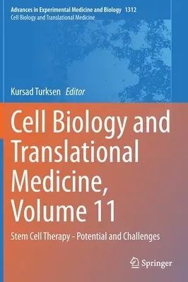 Biología Celular y Medicina Traslacional, Volumen 11: Terapia con Células Madre - Potencial y Retos - Cell Biology and Translational Medicine, Volume 11: Stem Cell Therapy - Potential and Challenges