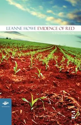 Evidence of Red: Poemas y prosa - Evidence of Red: Poems and Prose