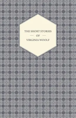 Los cuentos de Virginia Woolf - The Short Stories of Virginia Woolf