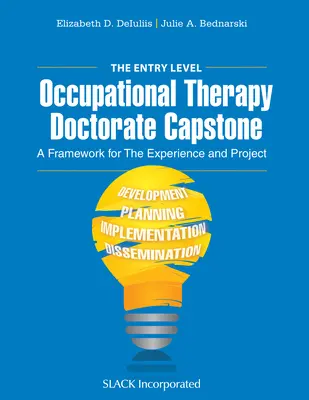 The Entry Level Occupational Therapy Doctorate Capstone: Un marco para la experiencia y el proyecto - The Entry Level Occupational Therapy Doctorate Capstone: A Framework for the Experience and Project