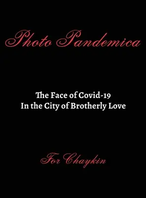 Foto Pandemica El rostro de Covid-19 en la Ciudad del Amor Fraternal - Photo Pandemica The Face of Covid-19 in the City of Brotherly Love