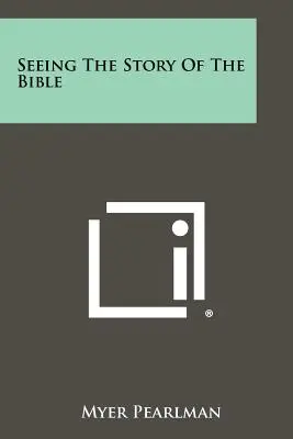 Ver la historia de la Biblia - Seeing The Story Of The Bible