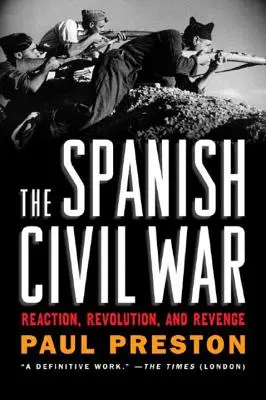 La Guerra Civil española: reacción, revolución y venganza - The Spanish Civil War: Reaction, Revolution, and Revenge