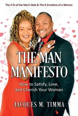 El Manifiesto del Hombre: Cómo satisfacer, amar y querer a tu mujer - The Man Manifesto: How to Satisfy, Love, and Cherish Your Woman