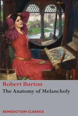 La Anatomía de la Melancolía: (Unabridged) - The Anatomy of Melancholy: (Unabridged)