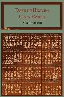 Días del Cielo en la Tierra: Un anuario de textos bíblicos y verdades vivas - Days of Heaven Upon Earth: A Year Book of Scripture Texts and Living Truth