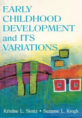 El desarrollo en la primera infancia y sus variaciones - Early Childhood Development and Its Variations