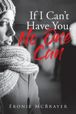 Si yo no puedo tenerte, nadie puede - If I Can't Have You, No One Can