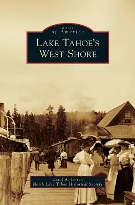 La costa oeste del lago Tahoe - Lake Tahoe's West Shore