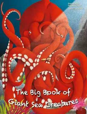 El gran libro de las criaturas marinas gigantes y el pequeño libro de las criaturas marinas diminutas - The Big Book of Giant Sea Creatures and the Small Book of Tiny Sea Creatures