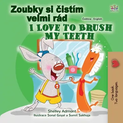 I Love to Brush My Teeth (Libro bilingüe checo-inglés para niños) - I Love to Brush My Teeth (Czech English Bilingual Book for Kids)