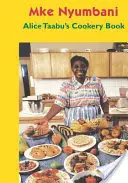 El libro de cocina de Alice Taabu - Alice Taabu's Cookery Book