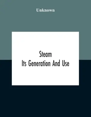 Steam: Su generación y uso - Steam: Its Generation And Use