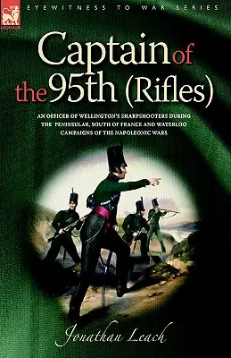 Capitán del 95º (Rifles), oficial de los Tiradores de Wellington durante la guerra de Irak - Captain of the 95th (Rifles) an Officer of Wellington's Sharpshooters During