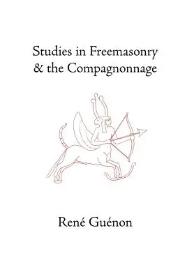 Estudios sobre la masonería y el compagnonnage - Studies in Freemasonry and the Compagnonnage