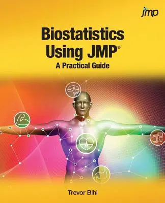 Bioestadística con JMP: Guía práctica - Biostatistics Using JMP: A Practical Guide