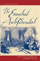 El Antifederalista Esencial, Segunda Edición - The Essential Antifederalist, Second Edition