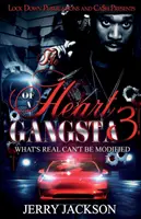 The Heart of a Gangsta 3: What's Real Can't Be Modified (Lo que es real no se puede modificar) - The Heart of a Gangsta 3: What's Real Can't Be Modified