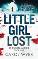 La niña perdida: Un thriller apasionante que te enganchará - Little Girl Lost: A gripping thriller that will have you hooked