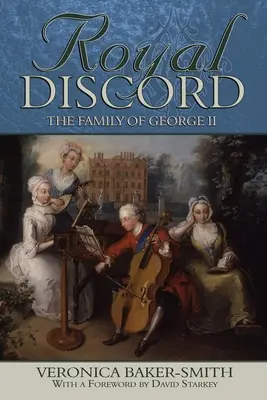 Discordia real: La familia de Jorge II - Royal Discord: The Family of George II