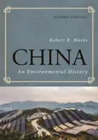 China: Historia del medio ambiente, segunda edición - China: An Environmental History, Second Edition