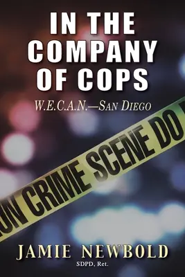 En compañía de policías: W.E.C.A.N.-San Diego - In the Company of Cops: W.E.C.A.N.-San Diego