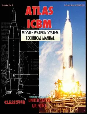 Manual técnico del sistema de armas de misiles ICBM Atlas - Atlas ICBM Missile Weapon System Technical Manual