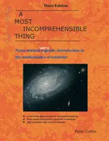 Una cosa incomprensible: Notas para una introducción muy suave a las matemáticas de la relatividad - A Most Incomprehensible Thing: Notes Towards a Very Gentle Introduction to the Mathematics of Relativity