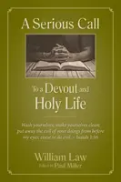 Un serio llamamiento a una vida devota y santa - A Serious Call to a Devout and Holy Life