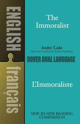 El inmoral/l'Immoraliste: Un libro en dos idiomas - The Immoralist/l'Immoraliste: A Dual-Language Book