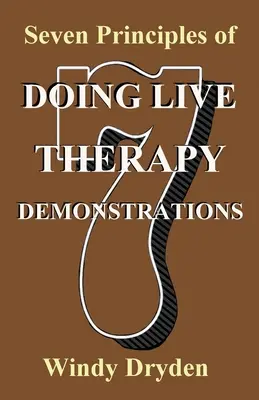 Siete principios para hacer demostraciones de terapia en vivo - Seven Principles of Doing Live Therapy Demonstrations