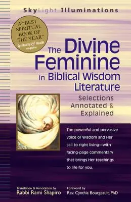 La divinidad femenina en la literatura bíblica de la sabiduría: Selecciones comentadas y explicadas - The Divine Feminine in Biblical Wisdom Literature: Selections Annotated & Explained