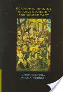 Orígenes Económicos de la Dictadura y la Democracia - Economic Origins of Dictatorship and Democracy