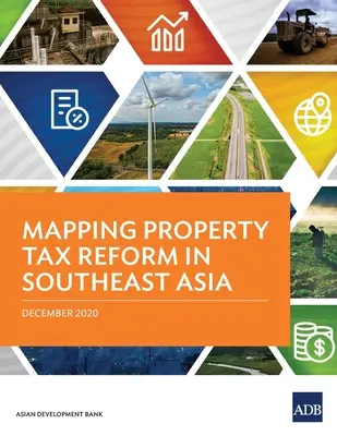 Mapa de la reforma del impuesto sobre bienes inmuebles en el Sudeste Asiático - Mapping Property Tax Reform in Southeast Asia