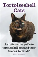 Gatos carey. Una guía informativa sobre los gatos carey y su famosa «tortitude». - Tortoiseshell Cats. an Informative Guide to Tortoiseshell Cats and Their Famous 'Tortitude'.