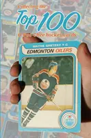 Coleccionar las 100 mejores tarjetas de hockey O-Pee-Chee - Collecting the Top 100 O-Pee-Chee Hockey Cards