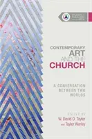 El arte contemporáneo y la Iglesia: Una conversación entre dos mundos - Contemporary Art and the Church: A Conversation Between Two Worlds