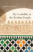 Mi doble en el templo de Krishna: Poemas - My Lookalike at the Krishna Temple: Poems