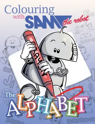 Colorear con Sam el robot - El alfabeto - Colouring with Sam the Robot - The Alphabet